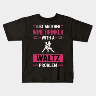 Wine Drinker Waltz Kids T-Shirt